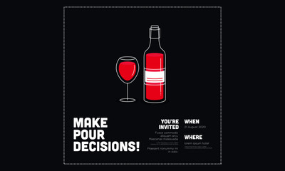 Make Pour Decisions Bottle and Glass Vector Illustration Invitation Design with Where and When Details