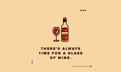 There's always time for a glass of wine Quote Poster Design