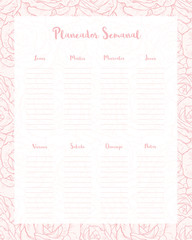 Spanish Weekly Planner - Planeador Semanal. Elegant Pink Floral Motif. Printable Vector Schedule. Light Pink Background. 8 Columns. Romantic Personal Daily Planner. Hand Drawn Roses in the Background.