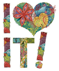 Words I LOVE IT. Vector decorative zentangle object