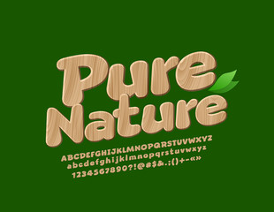 Vector wooden emblem Pure Nature with textured Font. Eco style Alphabet Letters, Numbers and Symbols
