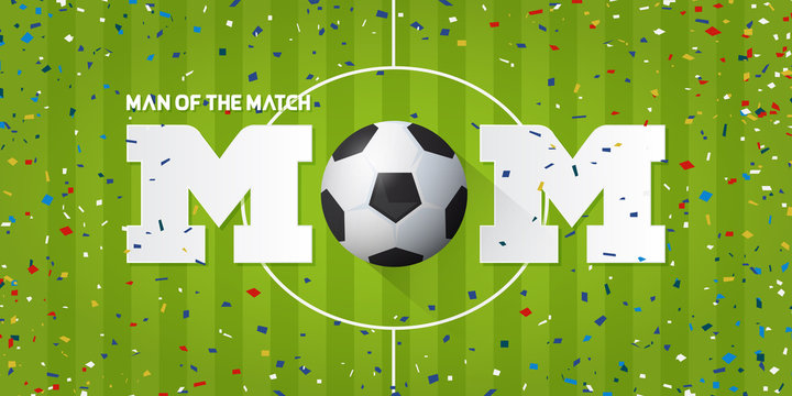 Man of the Match banner with soccer ball and paper confetti on soccer field background. Banner  template design in Soccer or Football Concept. Vector illustration.
