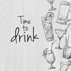 Wooden background with different cocktails. Caption: time to drink. Place on your text. Vector illustration of a sketch style