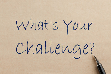 What's Your Challenge