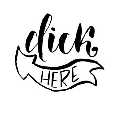 Click here. Modern brush lettering design. Vector calligraphy illustration. Typography poster.