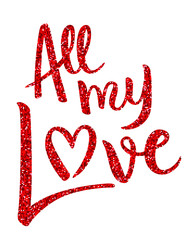 ALL MY LOVE red glitter brush calligraphy banner