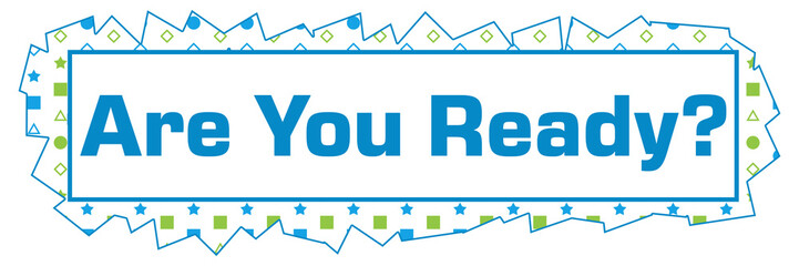 Are You Ready Green Blue Texture Random Shapes Horizontal 