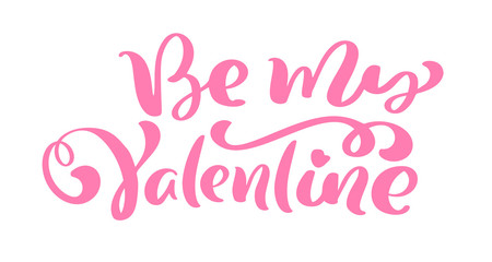 Calligraphy phrase Be My Valentine. Vector Valentines Day Hand Drawn lettering. Heart Holiday sketch doodle Design valentine card. love decor for web, wedding and print. Isolated illustration