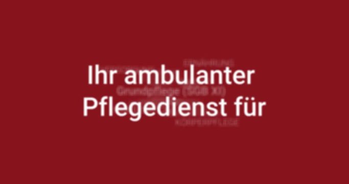 Intro welches die Leistungen eines ambulanten Pflegedienstes zeigt. Brauner Hintergrund, wei&szlig;e Schrift