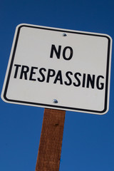 The "No Trespassing" sign in the California sun.