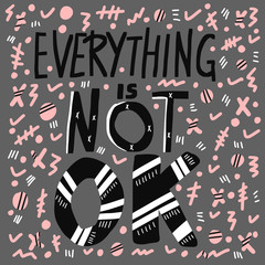 Everything is not ok handwritten lettering.
