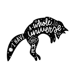 Vector illustration with jumping fox silhouette and lettering quote - I have a whole universe inside me.