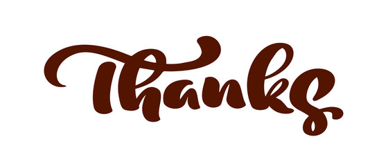 Vector hand drawn calligraphy lettering text Thanks. Elegant modern handwritten with thanksgiving quote. Thank you Ink illustration. Typography poster on white background. For cards, invitations