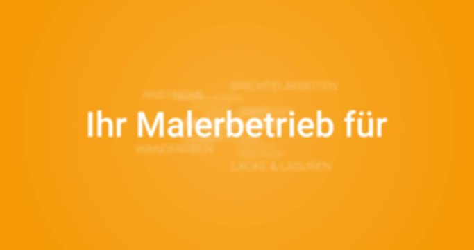 Intro welches die Leistungen eines Malerbetriebes zeigt. Oranger Hintergrund, wei&szlig;e Schrift