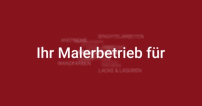 Intro welches die Leistungen eines Malerbetriebes zeigt. Brauner Hintergrund, wei&szlig;e Schrift