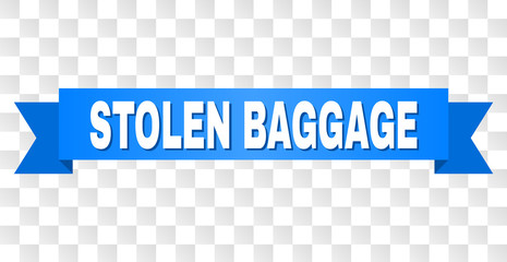 STOLEN BAGGAGE text on a ribbon. Designed with white title and blue stripe. Vector banner with STOLEN BAGGAGE tag on a transparent background.