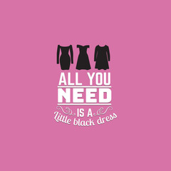 Vector quote typographical background about a little black dress with silhouette of woman short dress. Template for card poster banner and print for t-shirt