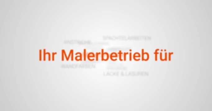 Intro welches die Leistungen eines Malerbetriebes zeigt. Grauer Hintergrund, orange Schrift