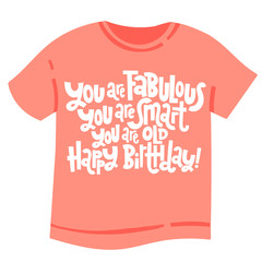 Irreverent Birthday. T shirt with hand drawn vector lettering.
