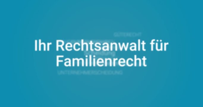 Intro welches die Leistungen eines Rechtsanwalts f&uuml;r Familienrecht zeigt. Blauer Hintergrund, wei&szlig;e Schrift