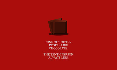 Nine out of ten people like chocolate the tenth person always lies Quote Poster Design