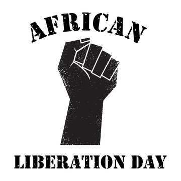Black Raised Fist With Text African Liberation Day, Vector