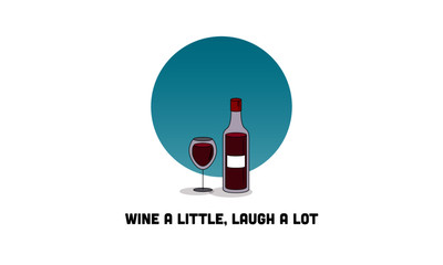 Wine a little, laugh a lot! Quote Poster Design