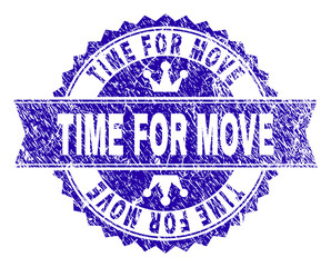 TIME FOR MOVE rosette stamp seal imprint with grunge style. Designed with round rosette, ribbon and small crowns. Blue vector rubber print of TIME FOR MOVE text with dirty style.