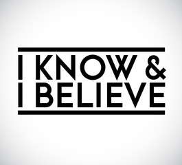 I Know, I Believe union text stamp concept. infographic illustration
