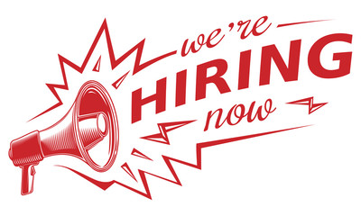 We are hiring now - advertising sign with megaphone