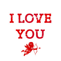 Worn red lettering I love you with cupid, bow and arrow in grunge and vintage style. Greeting card for Valentine's day, wedding, engagement.