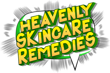 Heavenly Skincare Remedies - Vector illustrated comic book style phrase on abstract background.