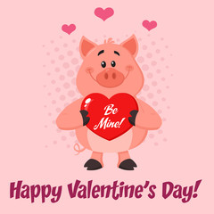 Cute Pig Cartoon Character Holding A Be Mine Valentine Love Heart. Vector Illustration Flat Design With Pink Background And Text