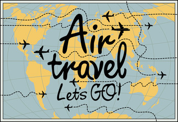 Vector banner on the theme of air travel with world map, airplanes and black handwritten inscriptions in retro style.