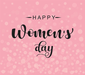 Hand sketched Happy Womens Day  typography lettering poster. Celebration quote on textured pink background for postcard, icon, logo, badge. Celebration vector calligraphy text with circles.