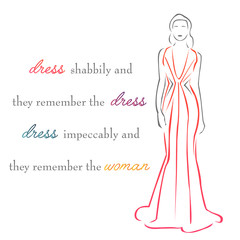 Inspirational quote about fashion- woman in elegant gown- typography motivational quote