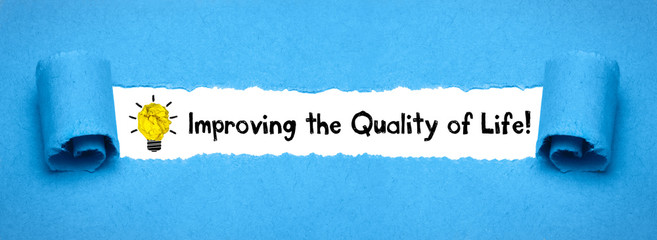 Improving the Quality of Life!