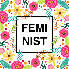 Beautiful floral feminine frame Feminist