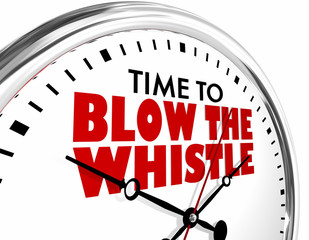 Fototapeta na wymiar Time to Blow the Whistle Clock Words 3d Illustration