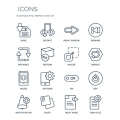 16 linear  icons such as Save, Rotate, Note, Notification, Off, New File, Retweet, Pause, Resize modern with thin stroke, vector illustration, eps10, trendy line icon set.