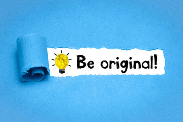 Be original!