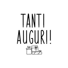 Best wishes in Italian. Ink illustration with hand-drawn lettering. Tanti Auguri