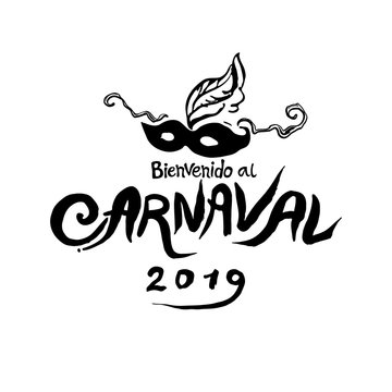 Bienvenido al Carnaval. 2019. Logo in spanish. Translated as Welcome to Carnival. Vector handwritten logo with mask and inscription original graphic pattern imitation of painting with brush and ink.
