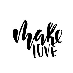 Make love. Modern dry brush lettering. Vector typography illustration.