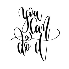 you can do it - hand lettering text positive quote