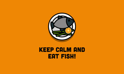 Fototapeta premium Keep calm and eat fish quote poster design