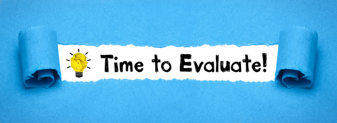 Time to Evaluate!