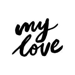 Happy birthday my love hand lettering inscription motivational and inspirational positive quote, calligraphy vector illustration Valentine's Day slogan