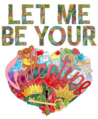 Let me be my Valentine. Vector decorative zentangle object