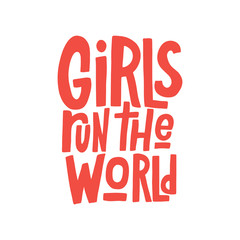 Girls run the world vector hand lettering isolated on white background. Handwritten design elements. Hand drawn clipart. Isolated typography print for card, poster, flyer.